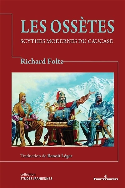 Les Ossètes: Scythes modernes du Caucase