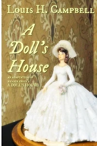 A Doll's House: An adaptation of Henrick Ibsen's work