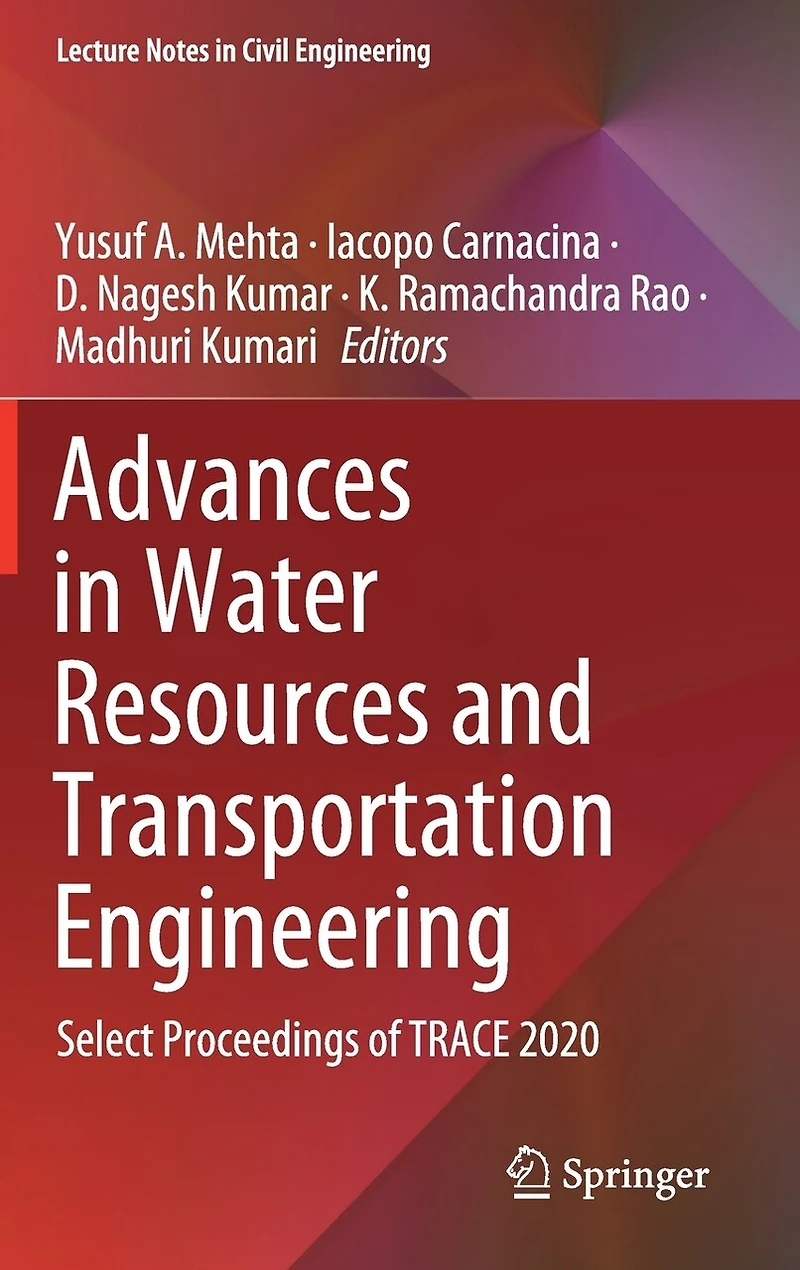 Advances Water Resources and Transportation Engineering: Select Proceedings of TRACE 2020