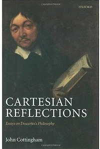 Cartesian Reflections: Essays on Descartes's Philosophy