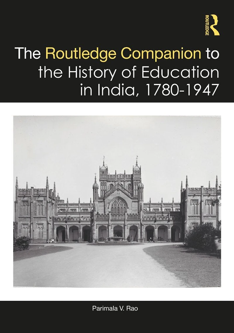 the Routledge Companion to History of Education India, 1780-1947