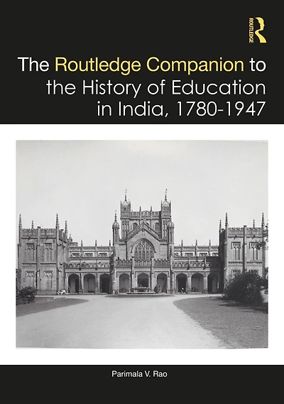 the Routledge Companion to History of Education India, 1780-1947