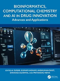 Bioinformatics, Computational Chemistry, and AI Drug Innovation: Advances Applications
