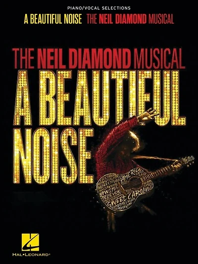 A Beautiful Noise - The Neil Diamond Musical: Piano/Vocal Selections Songbook