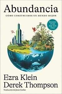 Abundancia: Cómo construimos un mundo mejor  Abundance (Spanish edition)