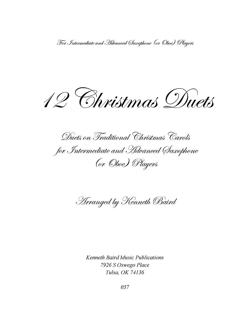 12 Christmas Duets for Saxophones or Oboes: Duets on Traditional Christmas Carols for Intermediate and Advanced Saxophone or Oboe Players