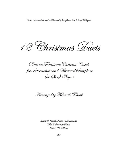 12 Christmas Duets for Saxophones or Oboes: Duets on Traditional Christmas Carols for Intermediate and Advanced Saxophone or Oboe Players