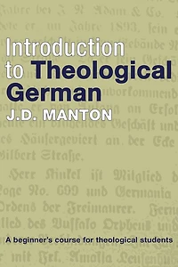 Introduction to Theological German: A Beginner's Course for Theological Students