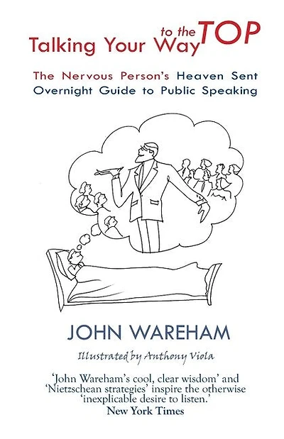 Talking Your Way to the Top: The nervous person's heaven sent overnight guide to public speaking
