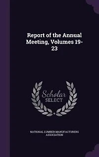 Report of the Annual Meeting, Volumes 19-23