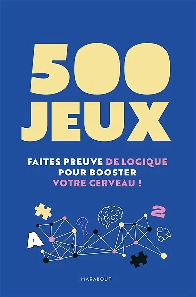 500 jeux: faites preuve de logique pour booster votre cerveau !