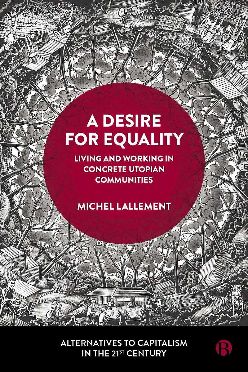 A Desire for Equality: Living and Working Concrete Utopian Communities