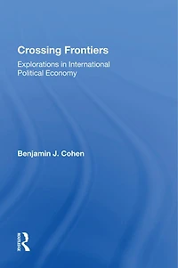 Crossing Frontiers: Explorations International Political Economy