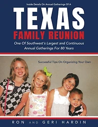 Texas Family Reunion: One Of The Southwest's Largest And Continuous Annual Gatherings For 80 Years