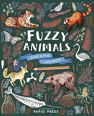 Fuzzy Animals: Touch And Feel Coloring In