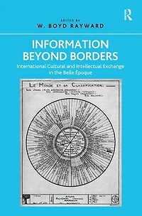 Information Beyond Borders: International Cultural And Intellectual Exchange The Belle Epoque