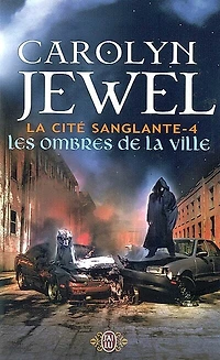 La cité sanglante, Vol. 4. Les ombres de la ville