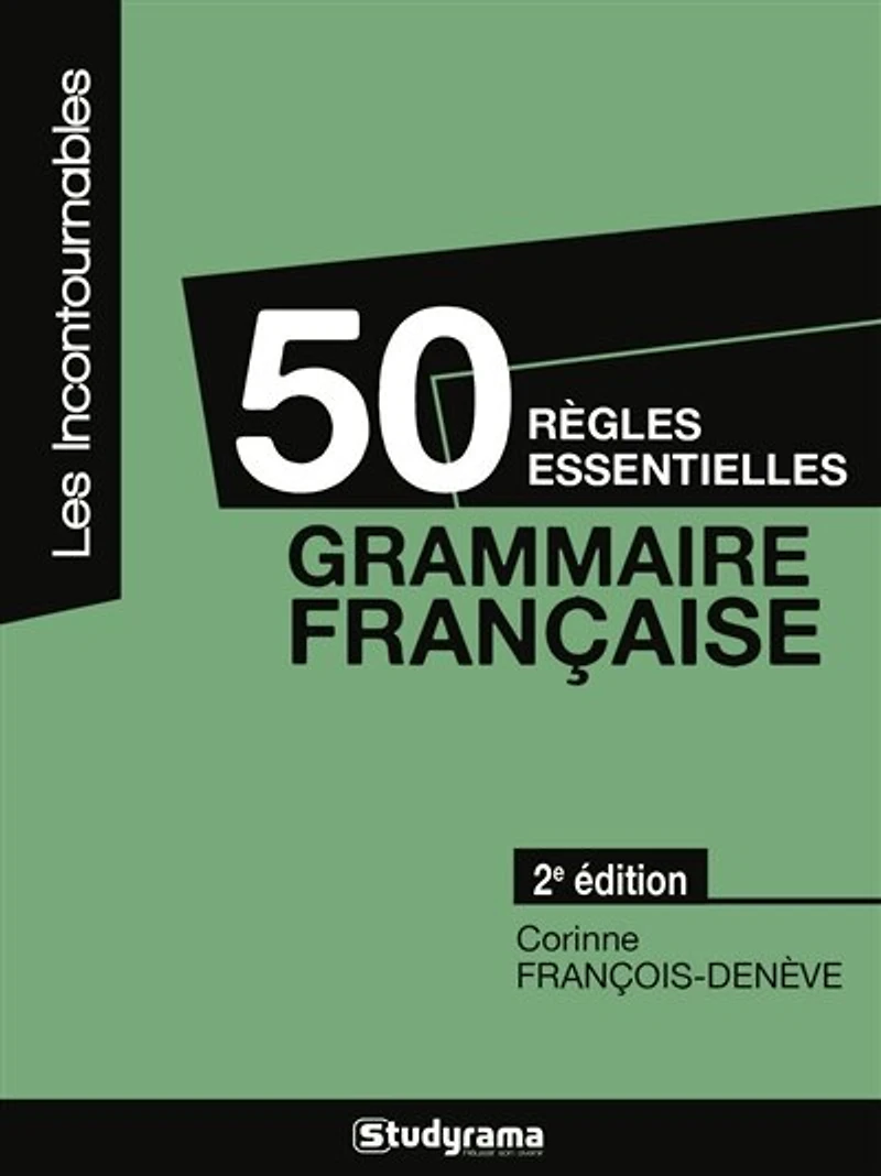 50 règles essentielles: grammaire française