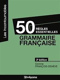 50 règles essentielles: grammaire française