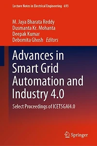 Advances Smart Grid Automation and Industry 4.0: Select Proceedings of ICETSGAI4.0
