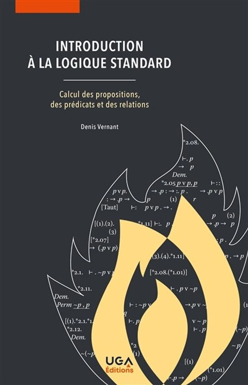 Introduction à la logique standard : calcul des propositions, des prédicats et des relations: calcul des propositions, des prédicats et des relations