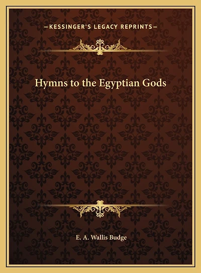 Hymns to the Egyptian Gods