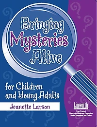 Bringing Mysteries Alive for Children and Young Adults