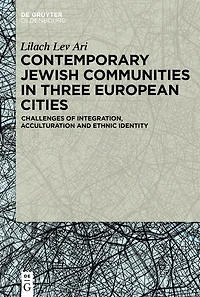 Contemporary Jewish Communities Three European Cities: Challenges of Integration, Acculturation and Ethnic Identity