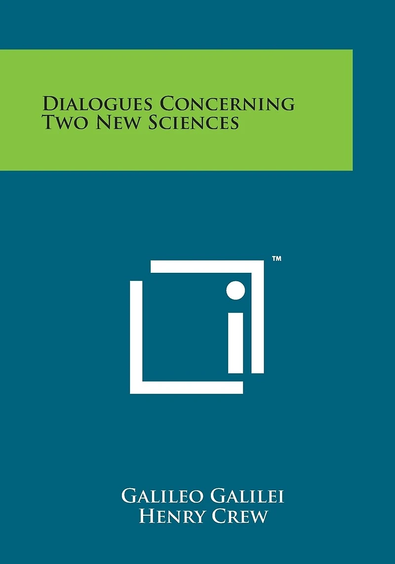 Dialogues Concerning Two New Sciences