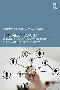 the Next Board: Delivering Value Today while Making Board Fit for Tomorrow