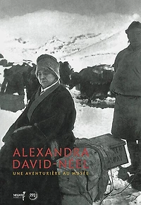 Alexandra David-Néel: une aventure au musée