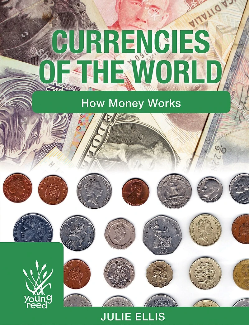 Currencies Of The World: how money works