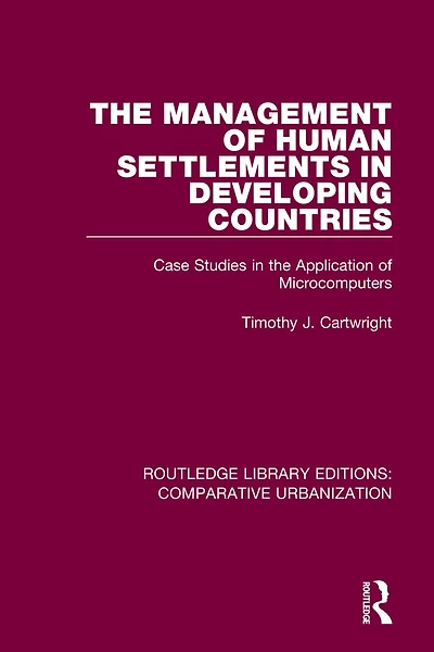 the Management of Human Settlements Developing Countries: Case Studies Application Microcomputers