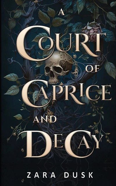 A Court of Caprice and Decay: A spicy fae king fantasy romance