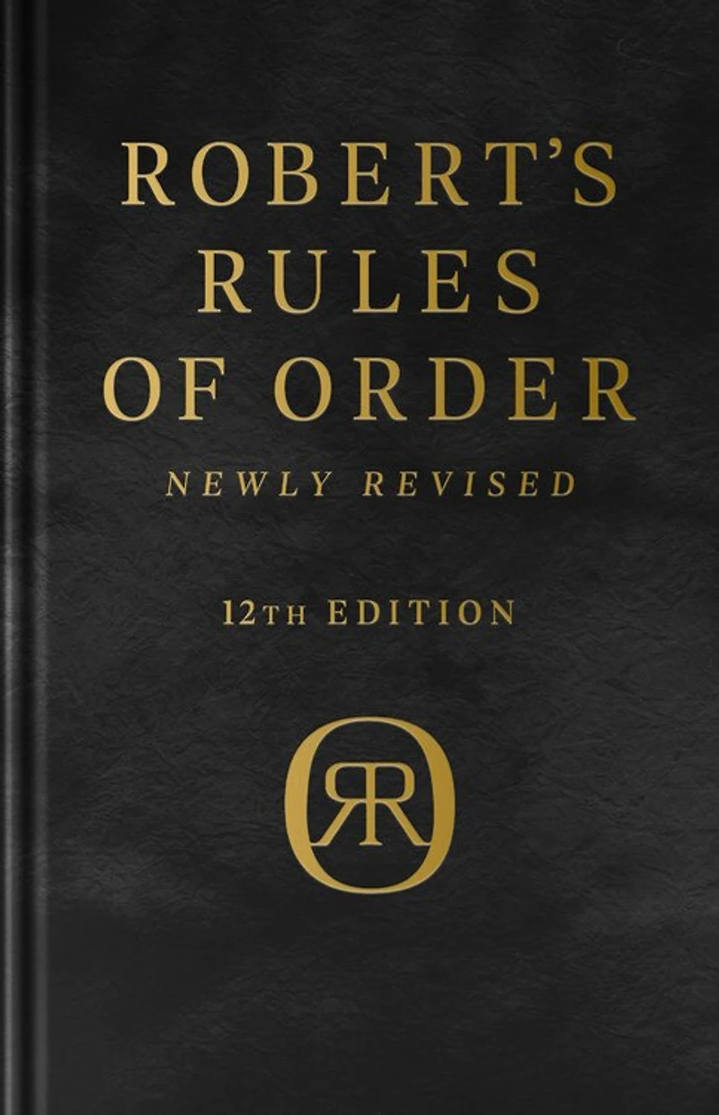 Robert's Rules Of Order Newly Revised, 12th Edition