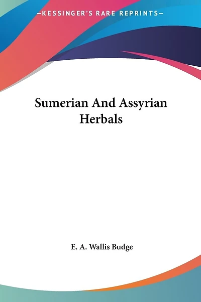 Sumerian And Assyrian Herbals