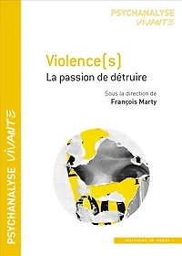 Violence(s): la passion de détruire