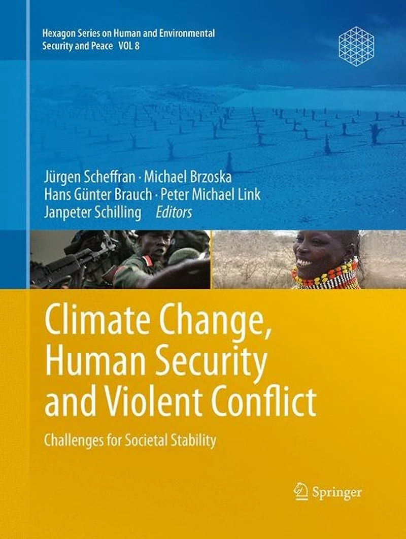 Climate Change, Human Security and Violent Conflict: Challenges for Societal Stability