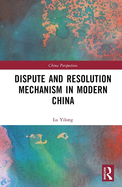 Dispute and Resolution Mechanism Modern China
