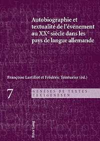 Autobiographie et textualité de l'événement au XXe siècle dans les pays langue allemande