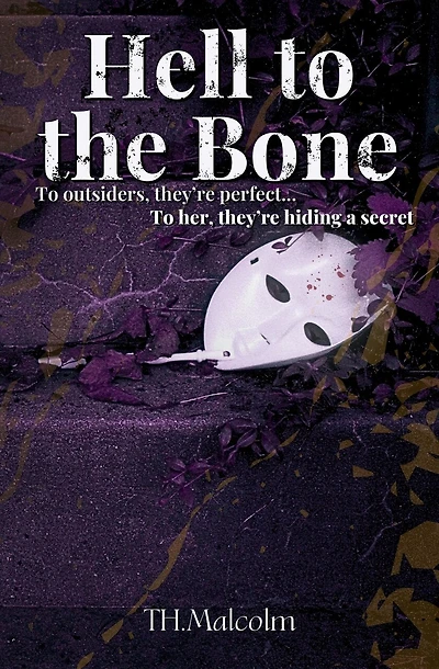 Hell to the Bone: To outsiders, they're perfect. To her, they're hiding a secret