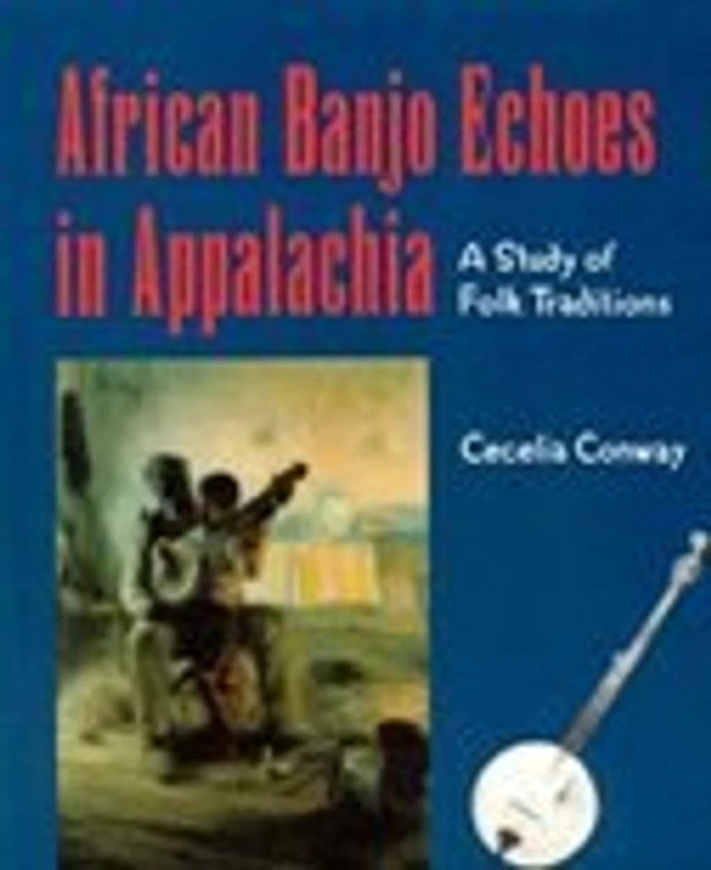 African Banjo Echoes Appalachia: A Study of Folk Traditions