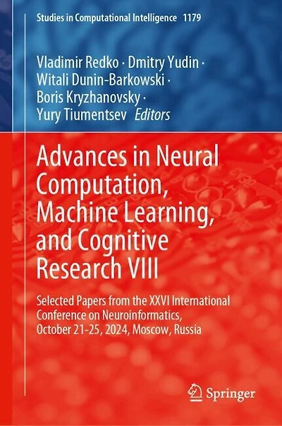 Advances Neural Computation, Machine Learning, and Cognitive Research VIII: Selected Papers from the XXVI International Conference on Neuroinformatics, October 21-25, 2024, Moscow, Russia