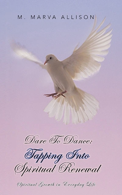 Dare to Dance: Tapping Into Spiritual Renewal: Growth Everyday Life