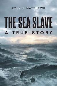 The Sea Slave: A True Story