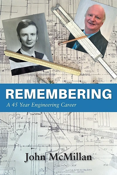 Remembering: A 45 Year Engineering Career