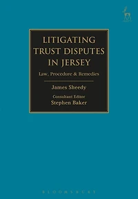 Litigating Trust Disputes Jersey: Law, Procedure And Remedies