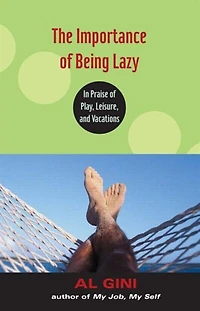 The Importance of Being Lazy: Praise Play, Leisure, and Vacation