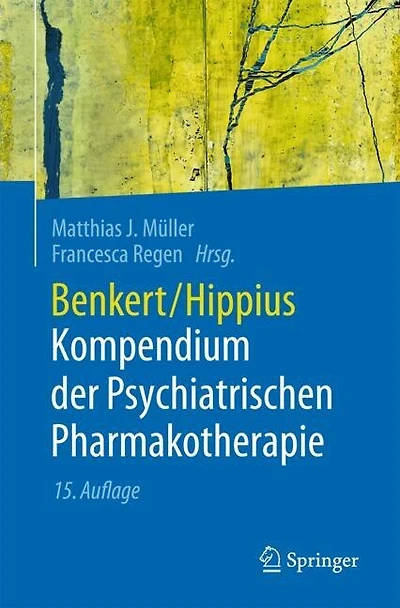 Benkert/Hippius Kompendium der Psychiatrischen Pharmakotherapie