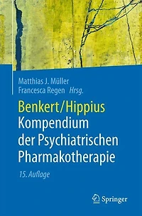 Benkert/Hippius Kompendium der Psychiatrischen Pharmakotherapie